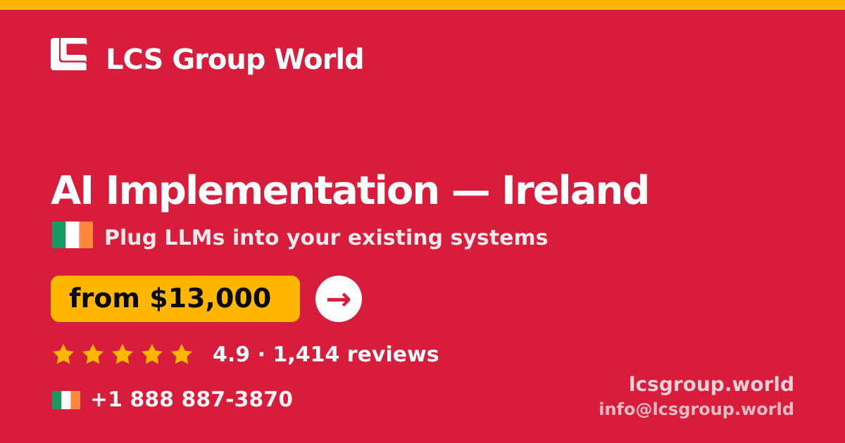 AI Implementation in Cork — from $12,000, rated 4.8/5 by 1707 clients. LCS Group World.