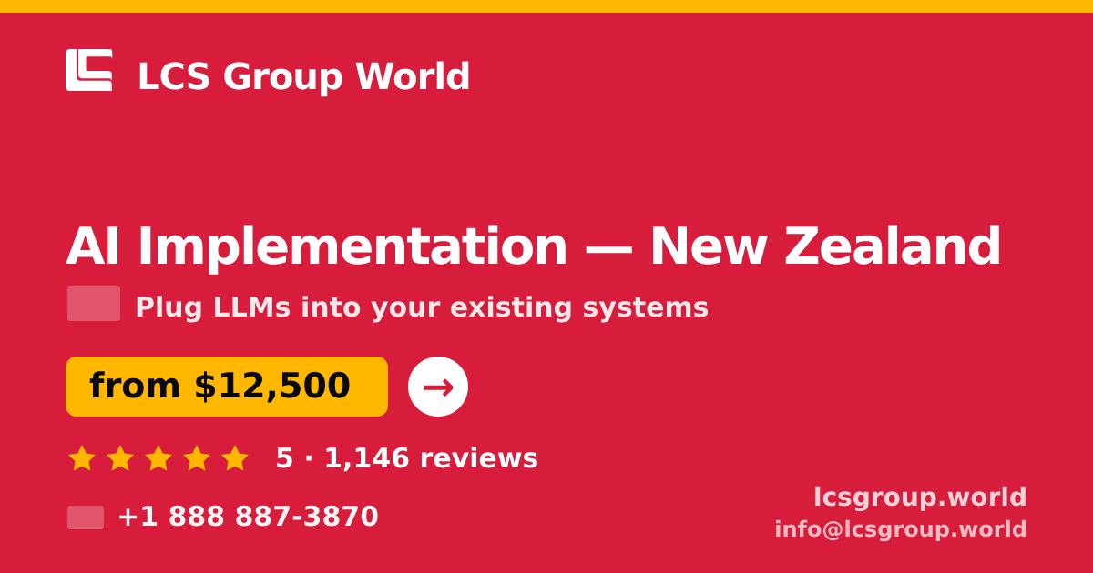 AI Implementation in New Zealand — from $12,500, rated 5/5 by 1146 clients. LCS Group World.