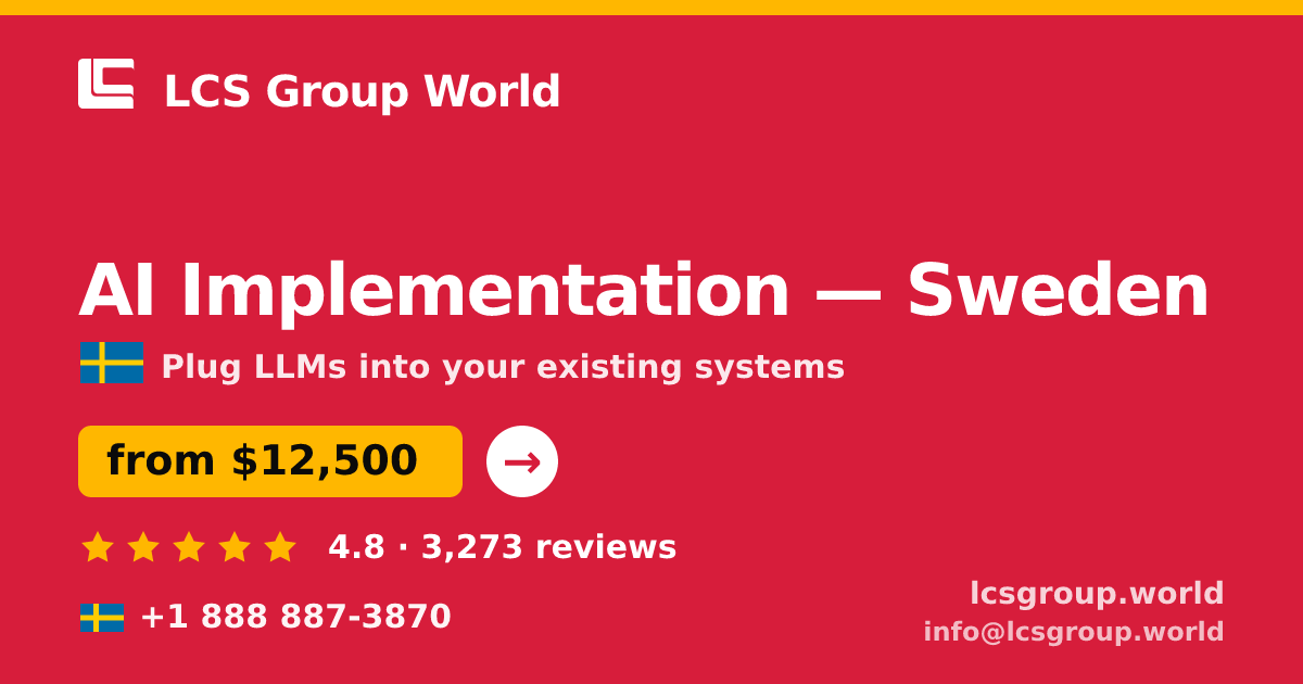 AI Implementation in Sweden — from $12,500, rated 4.8/5 by 3273 clients. LCS Group World.