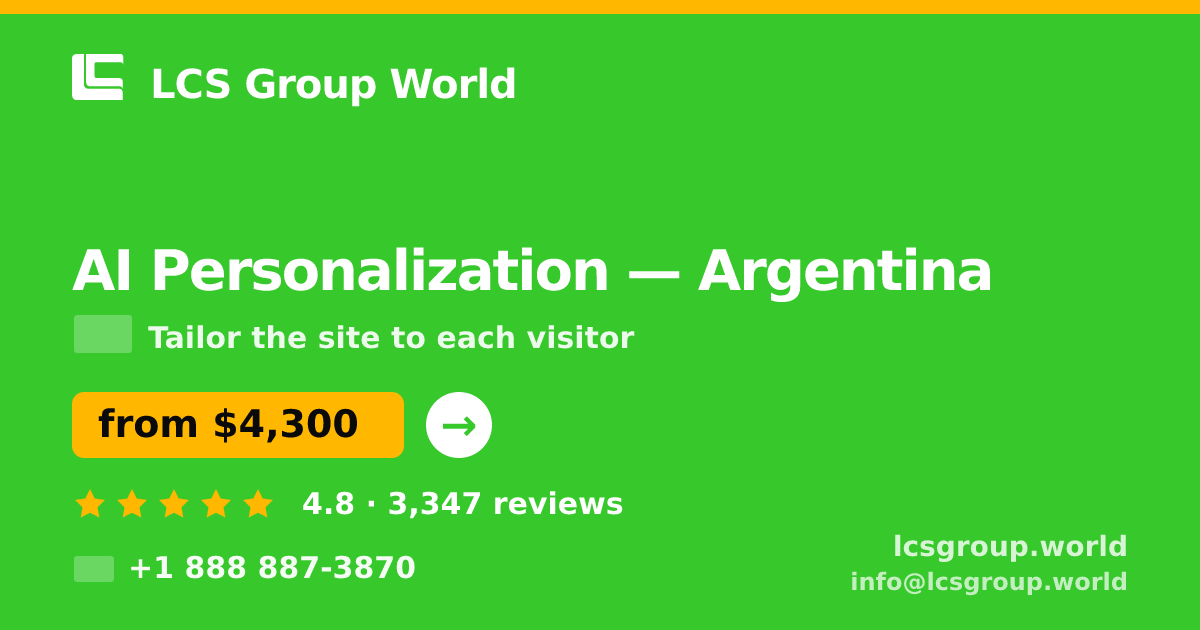 AI Personalization in Argentina — from $4,300, rated 4.8/5 by 3347 clients. LCS Group World.