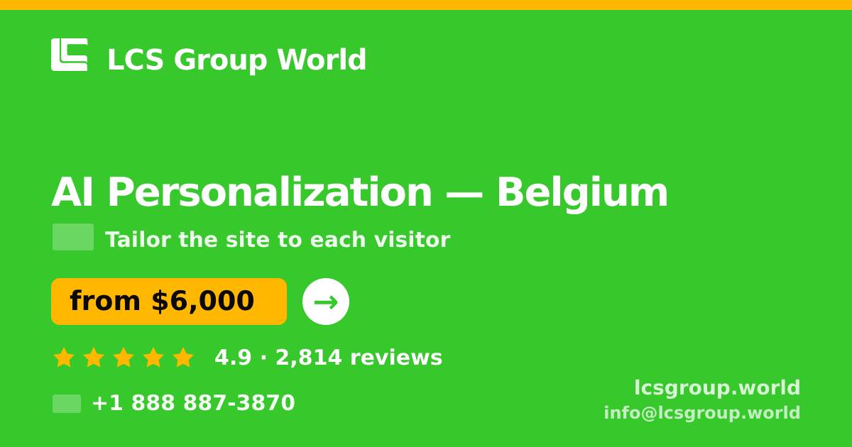 AI Personalization in Belgium — from $6,000, rated 4.9/5 by 2814 clients. LCS Group World.