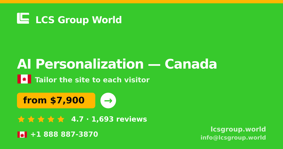 AI Personalization in Canada — from $7,900, rated 4.7/5 by 1693 clients. LCS Group World.
