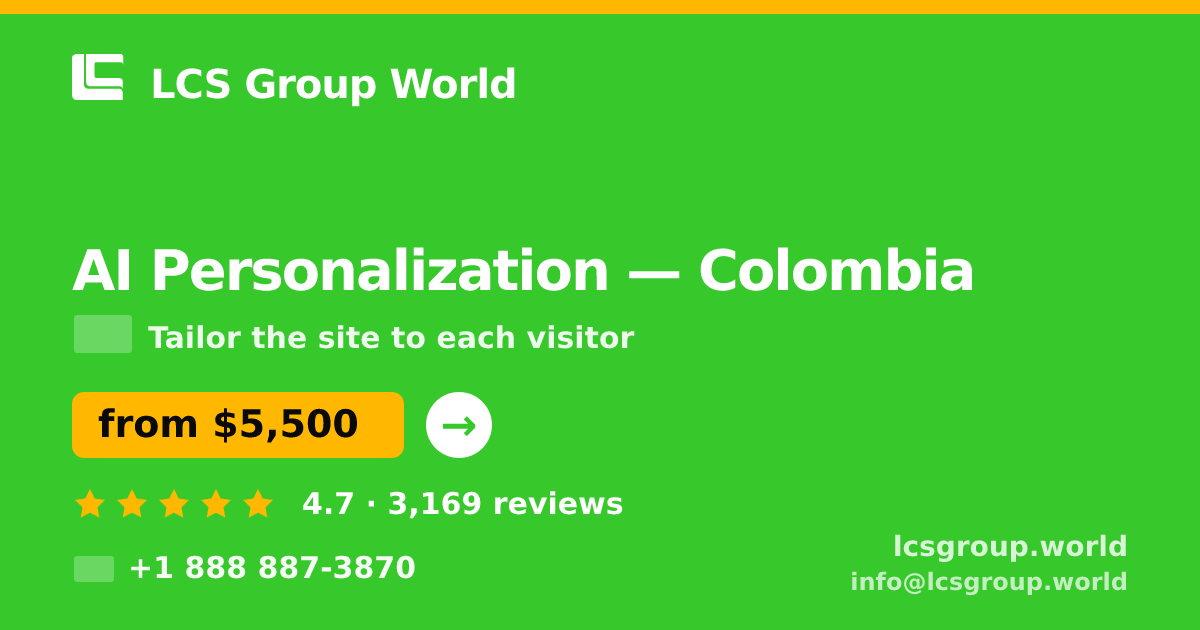 AI Personalization in Colombia — from $5,500, rated 4.7/5 by 3169 clients. LCS Group World.