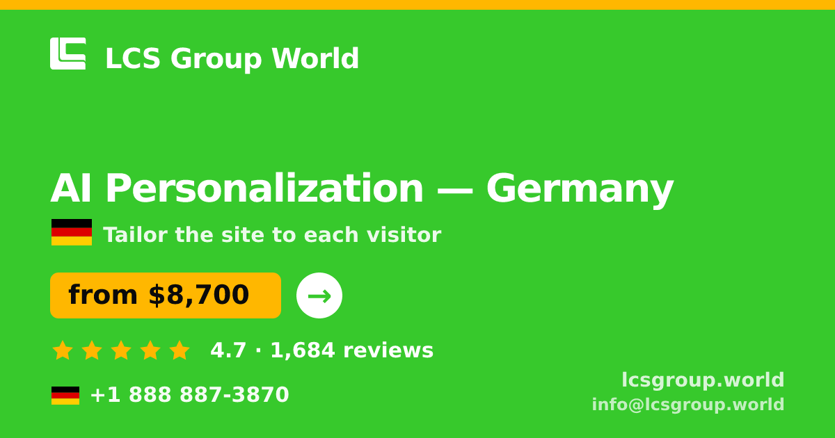 AI Personalization in Germany — from $8,700, rated 4.7/5 by 1684 clients. LCS Group World.