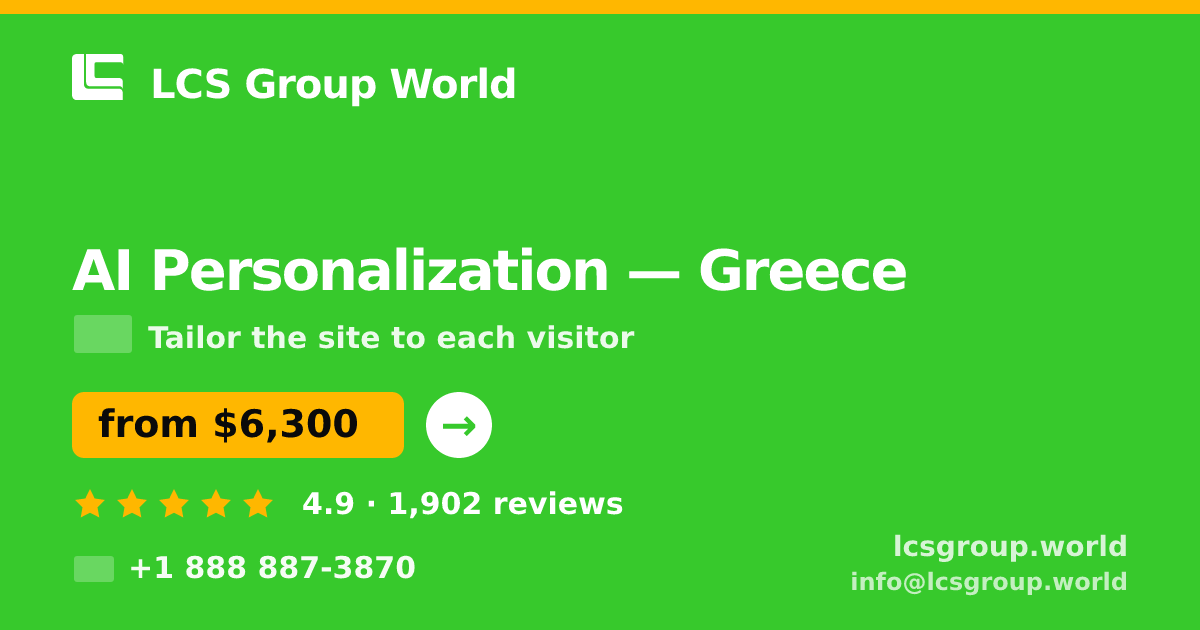 AI Personalization in Greece — from $6,300, rated 4.9/5 by 1902 clients. LCS Group World.