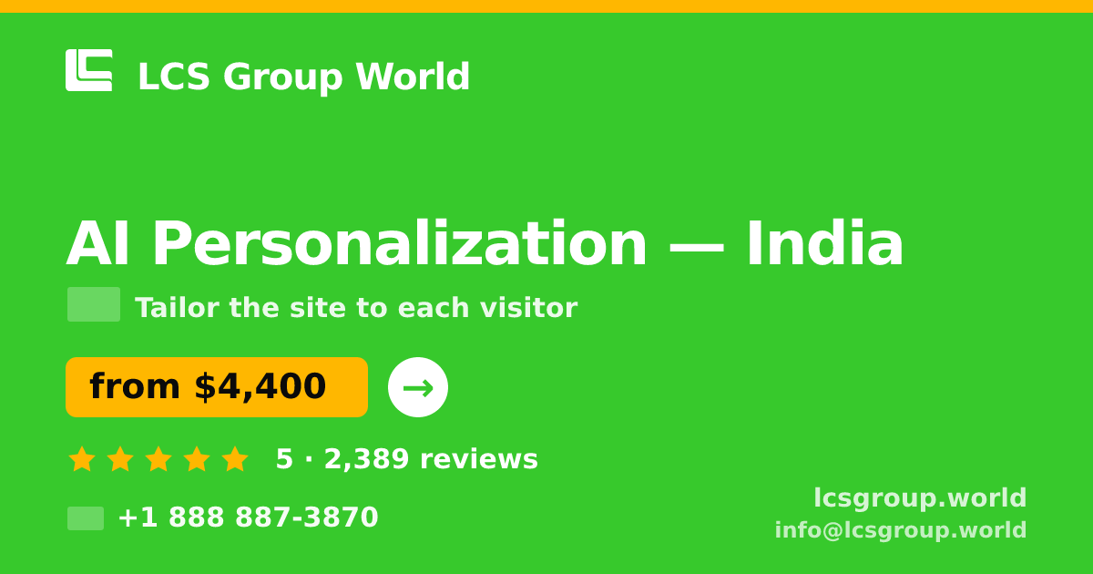 AI Personalization in India — from $4,400, rated 5/5 by 2389 clients. LCS Group World.