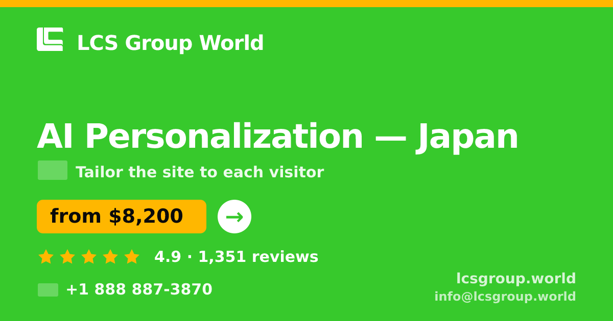 AI Personalization in Japan — from $8,200, rated 4.9/5 by 1351 clients. LCS Group World.