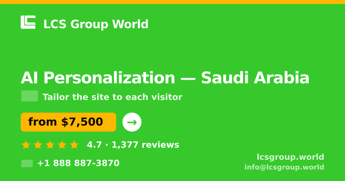 AI Personalization in Riyadh — from $8,600, rated 4.7/5 by 2629 clients. LCS Group World.