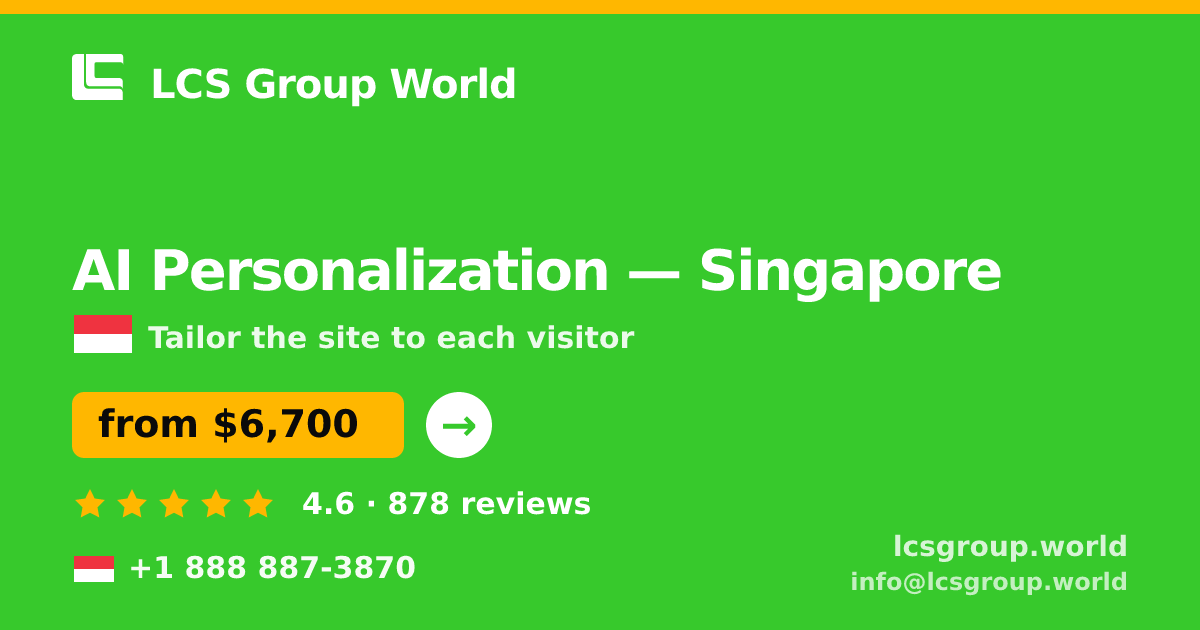AI Personalization in Singapore — from $6,700, rated 4.6/5 by 878 clients. LCS Group World.