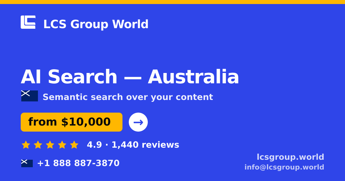 AI Search in Melbourne — from $8,500, rated 4.5/5 by 3282 clients. LCS Group World.