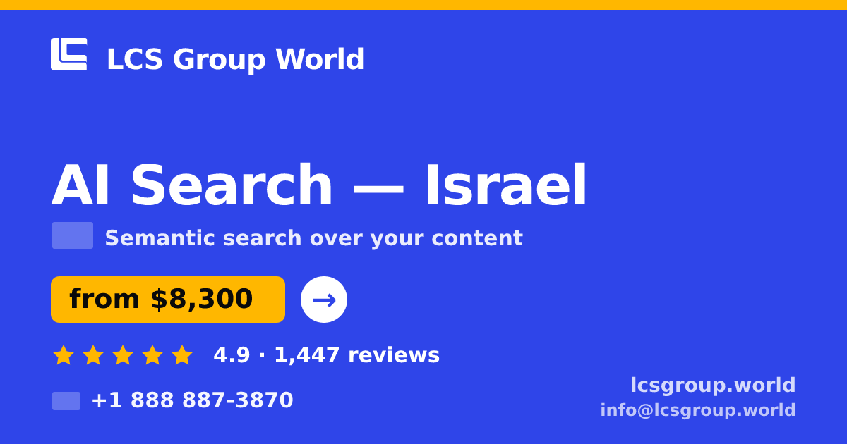 AI Search in Israel — from $8,300, rated 4.9/5 by 1447 clients. LCS Group World.