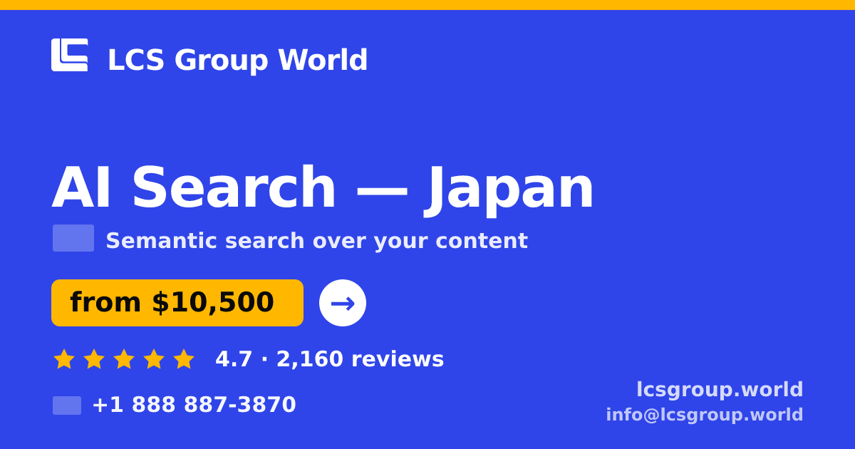 AI Search in Japan — from $10,500, rated 4.7/5 by 2160 clients. LCS Group World.