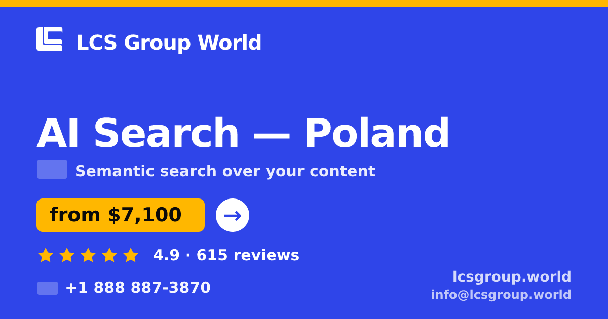 AI Search in Poland — from $7,100, rated 4.9/5 by 615 clients. LCS Group World.