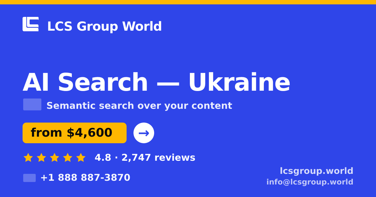 AI Search in Ukraine — from $4,600, rated 4.8/5 by 2747 clients. LCS Group World.