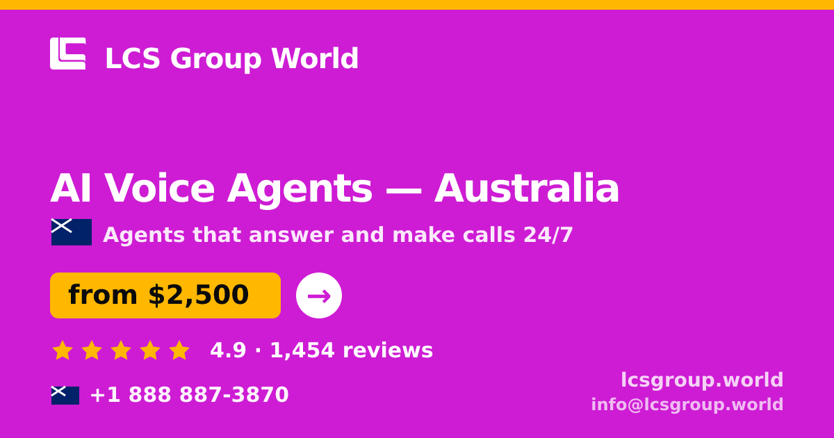 AI Voice Agents in Melbourne — from $2,500/mo, rated 4.6/5 by 2162 clients. LCS Group World.