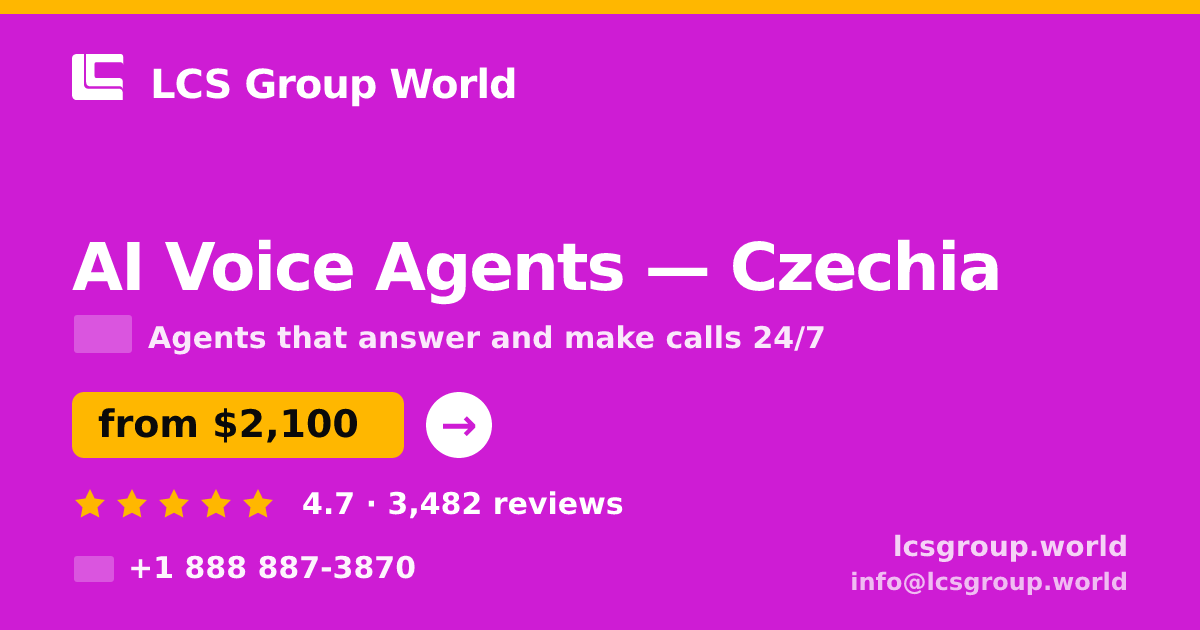 AI Voice Agents in Czechia — from $2,100/mo, rated 4.7/5 by 3482 clients. LCS Group World.