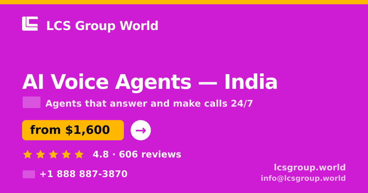 AI Voice Agents in Delhi — from $800/mo, rated 4.8/5 by 3338 clients. LCS Group World.