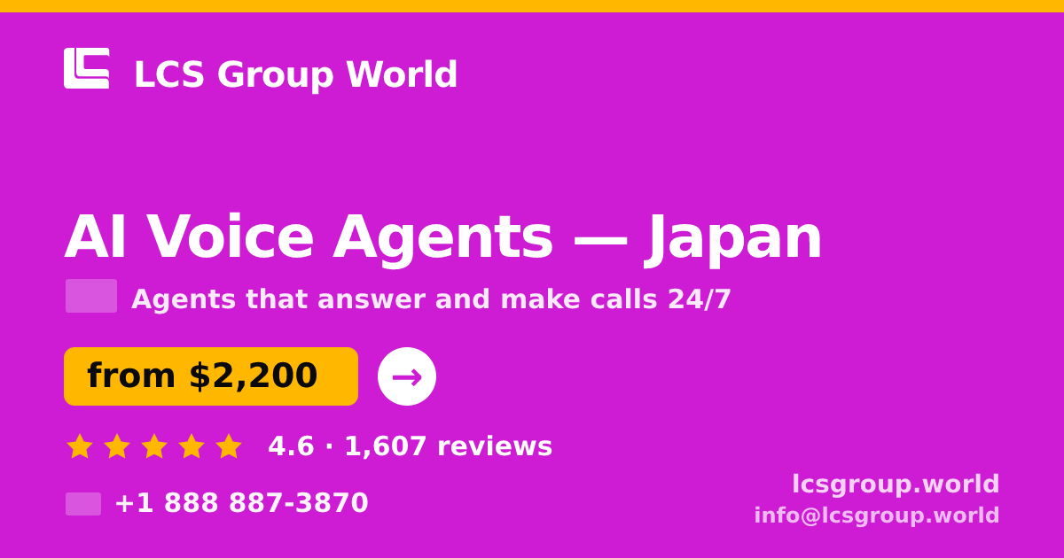 AI Voice Agents in Tokyo — from $3,200/mo, rated 4.8/5 by 2498 clients. LCS Group World.