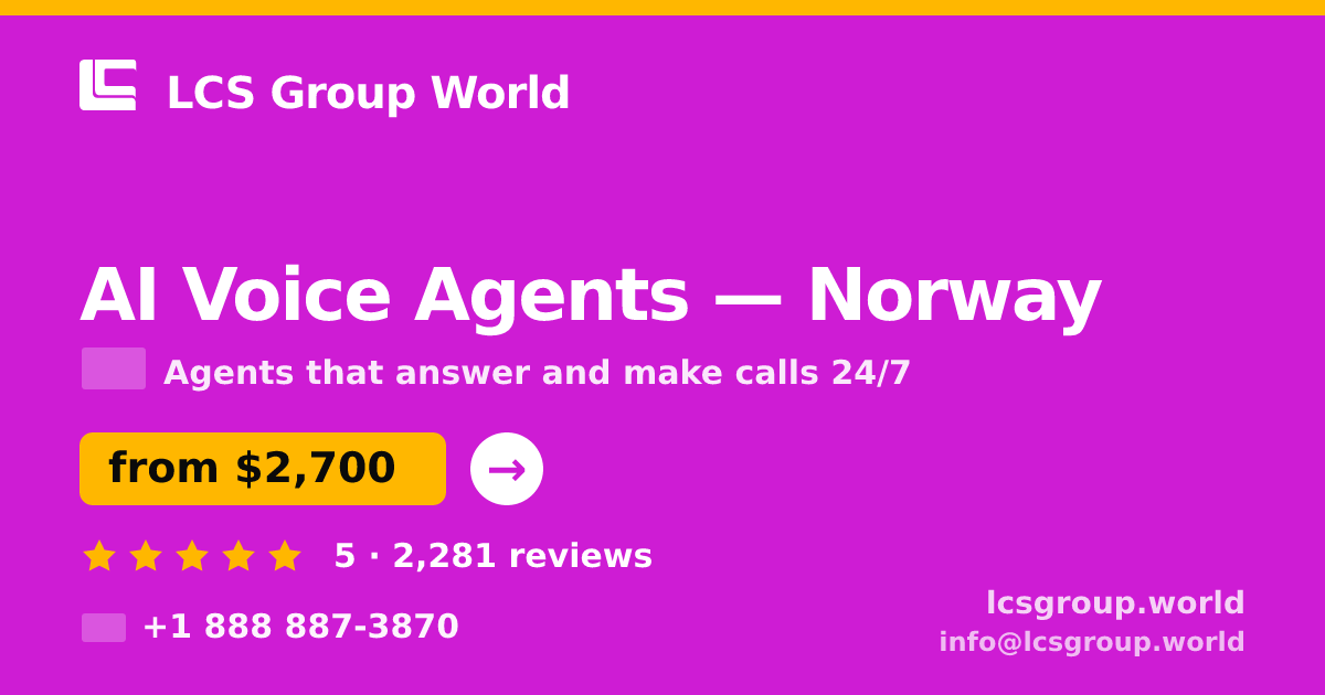 AI Voice Agents in Norway — from $2,700/mo, rated 5/5 by 2281 clients. LCS Group World.