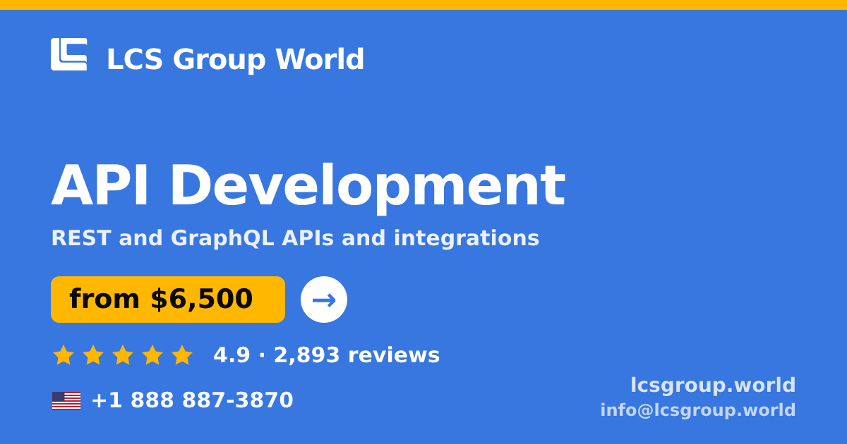 API Development in the USA — from $6,500, rated 4.9/5 by 2893 clients. LCS Group World.