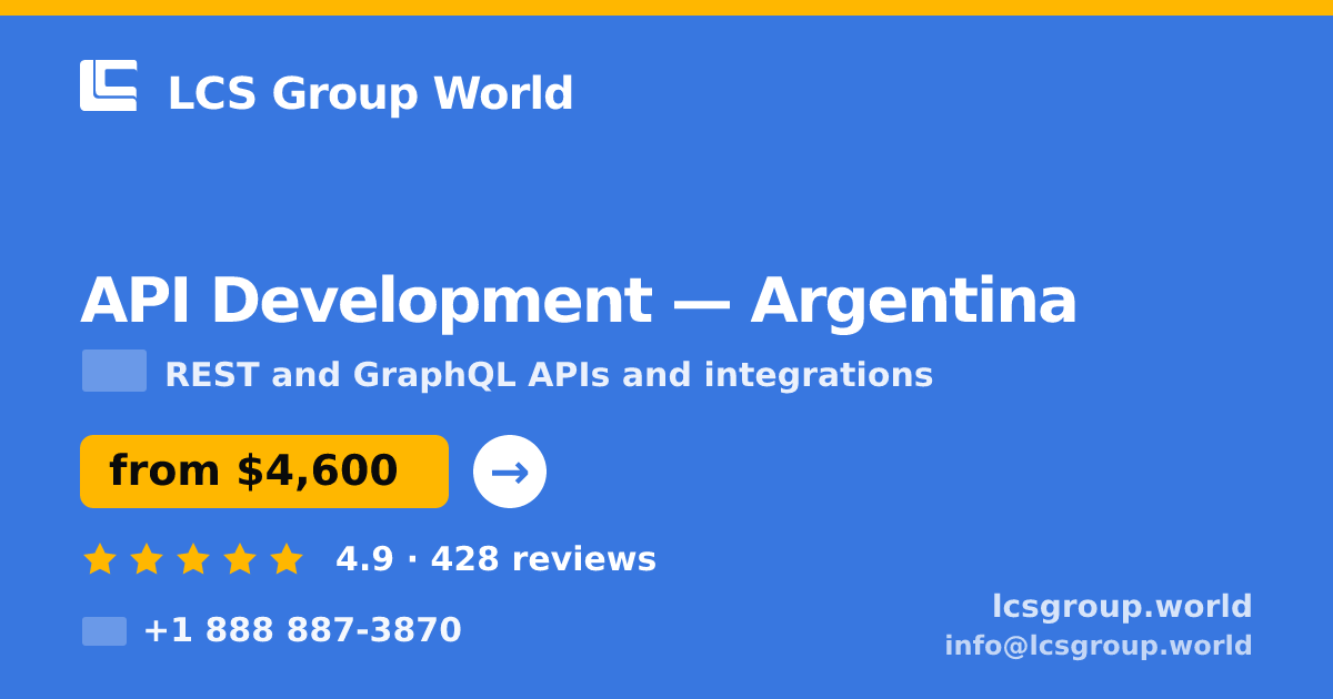 API Development in Argentina — from $4,600, rated 4.9/5 by 428 clients. LCS Group World.