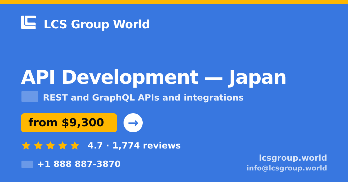 API Development in Yokohama — from $8,800, rated 4.6/5 by 1270 clients. LCS Group World.