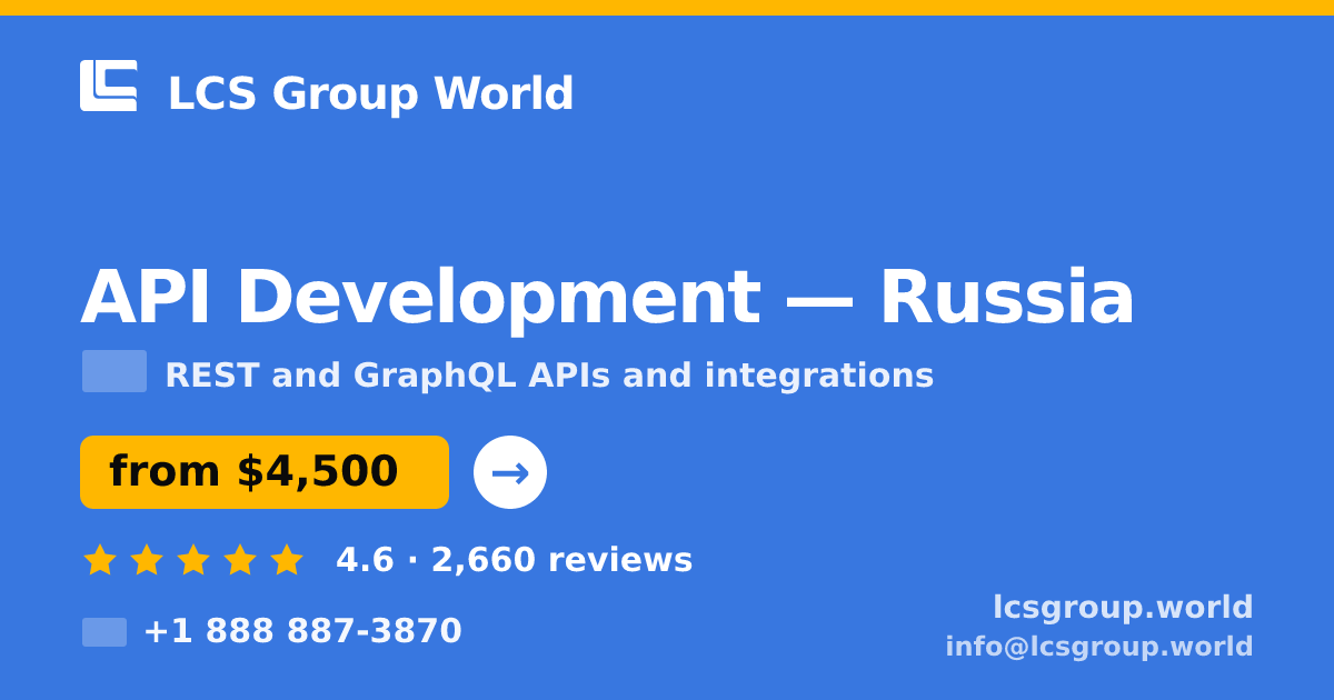 API Development in Russia — from $4,500, rated 4.6/5 by 2660 clients. LCS Group World.