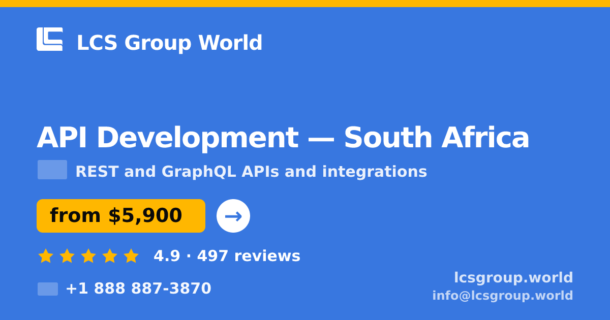 API Development in South Africa — from $5,900, rated 4.9/5 by 497 clients. LCS Group World.