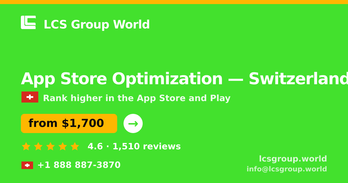 App Store Optimization in Switzerland — from $1,700/mo, rated 4.6/5 by 1510 clients. LCS Group World.