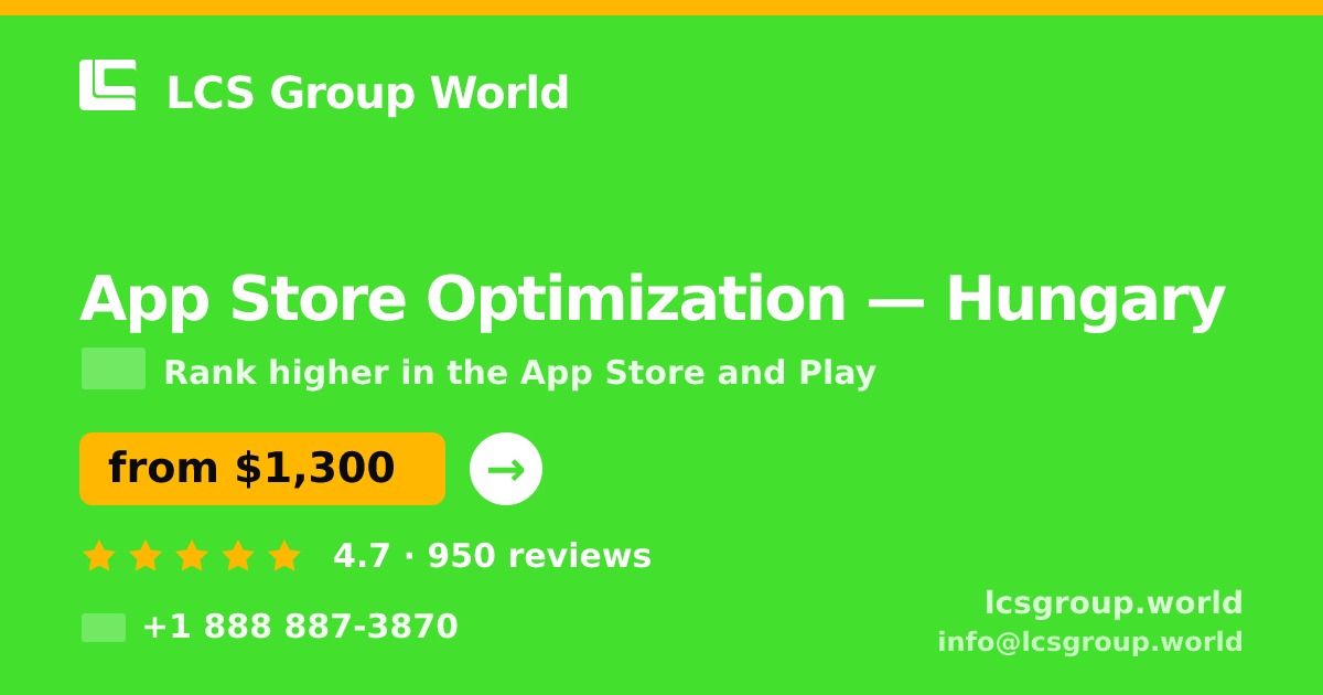 App Store Optimization in Hungary — from $1,300/mo, rated 4.7/5 by 950 clients. LCS Group World.
