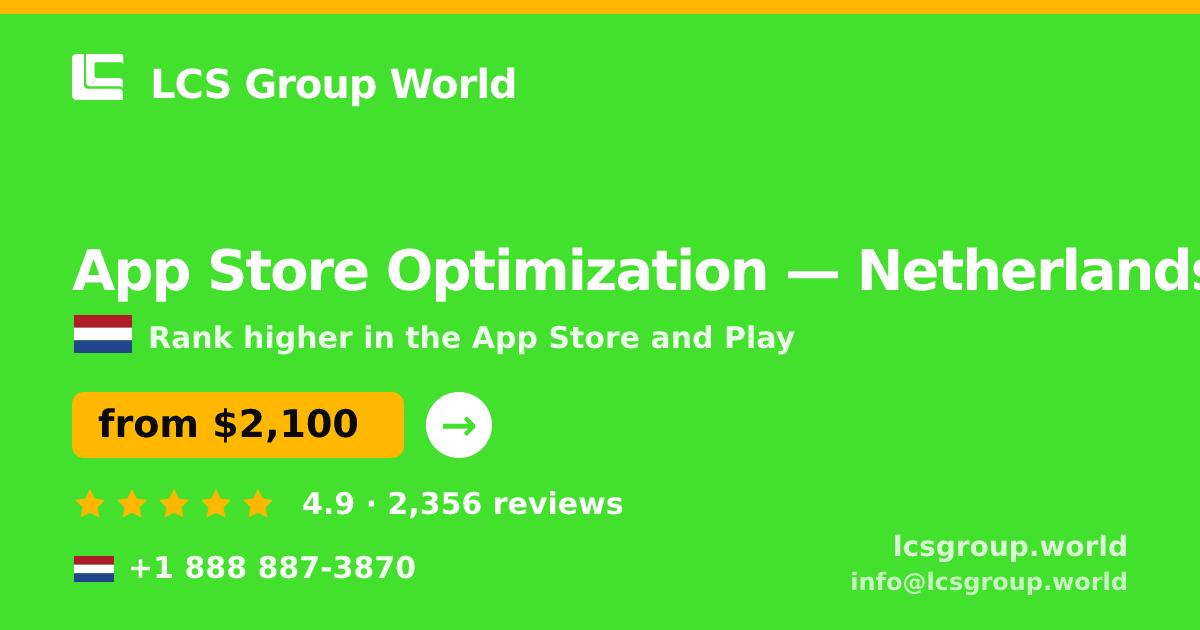 App Store Optimization in Netherlands — from $2,100/mo, rated 4.9/5 by 2356 clients. LCS Group World.