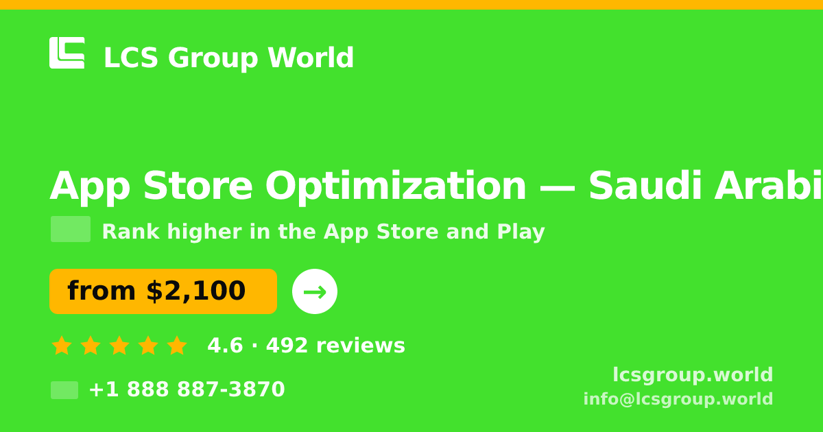 App Store Optimization in Saudi Arabia — from $2,100/mo, rated 4.6/5 by 492 clients. LCS Group World.