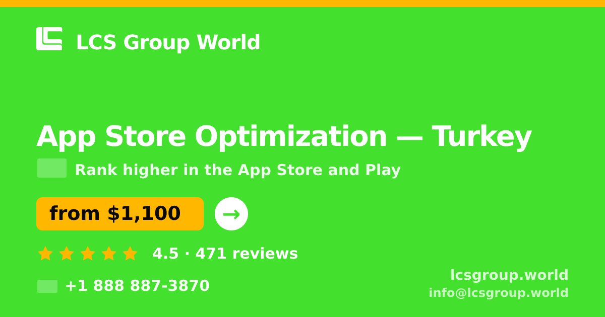 App Store Optimization in Turkey — from $1,100/mo, rated 4.5/5 by 471 clients. LCS Group World.