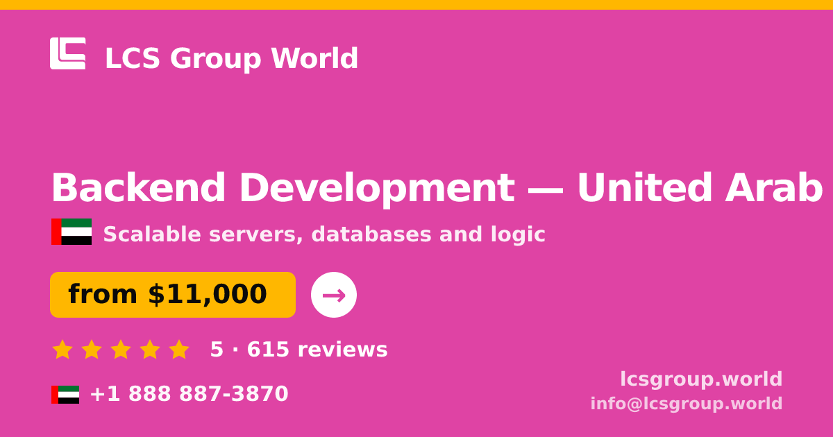 Backend Development in United Arab Emirates — from $11,000, rated 5/5 by 615 clients. LCS Group World.