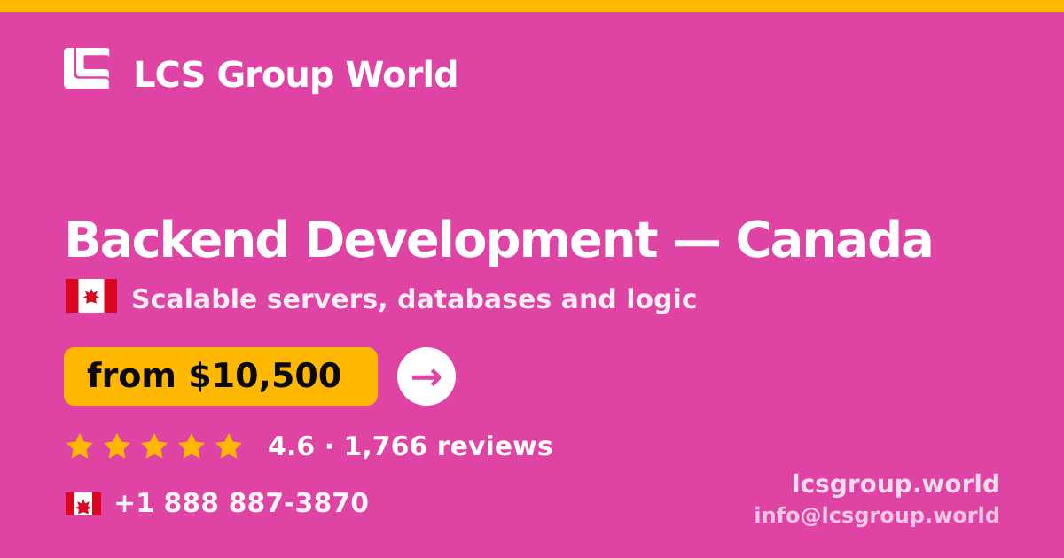 Backend Development in Canada — from $10,500, rated 4.6/5 by 1766 clients. LCS Group World.