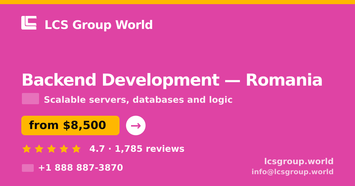 Backend Development in Romania — from $8,500, rated 4.7/5 by 1785 clients. LCS Group World.