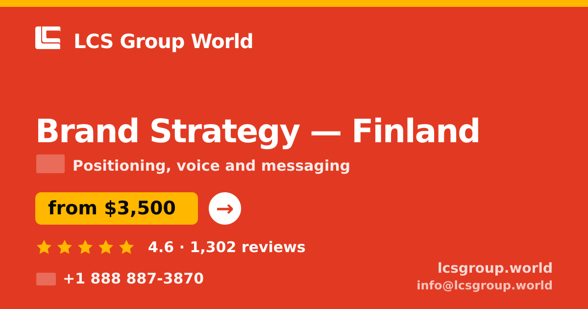Brand Strategy in Finland — from $3,500, rated 4.6/5 by 1302 clients. LCS Group World.
