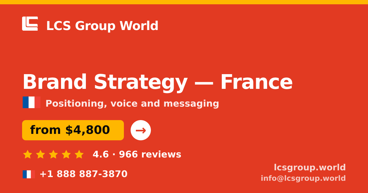 Brand Strategy in France — from $4,800, rated 4.6/5 by 966 clients. LCS Group World.