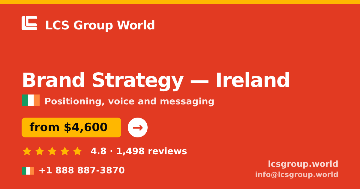 Brand Strategy in Galway — from $4,500, rated 4.9/5 by 383 clients. LCS Group World.
