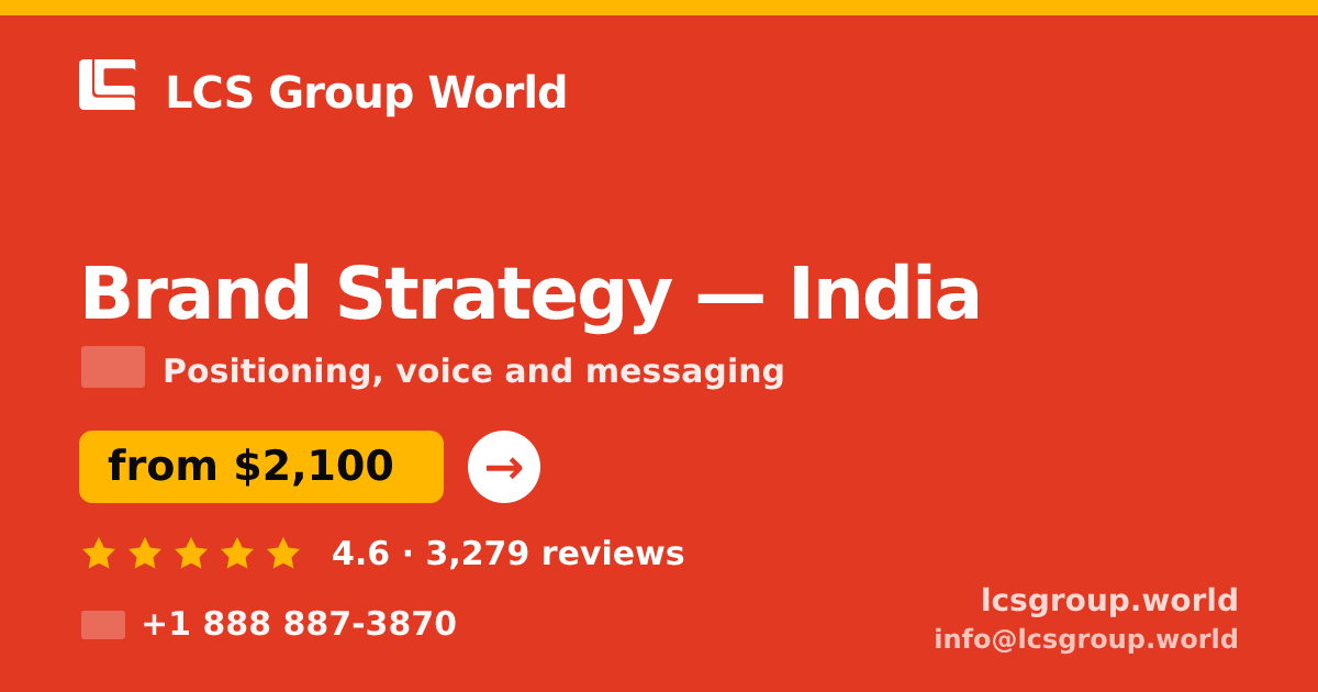 Brand Strategy in India — from $2,100, rated 4.6/5 by 3279 clients. LCS Group World.
