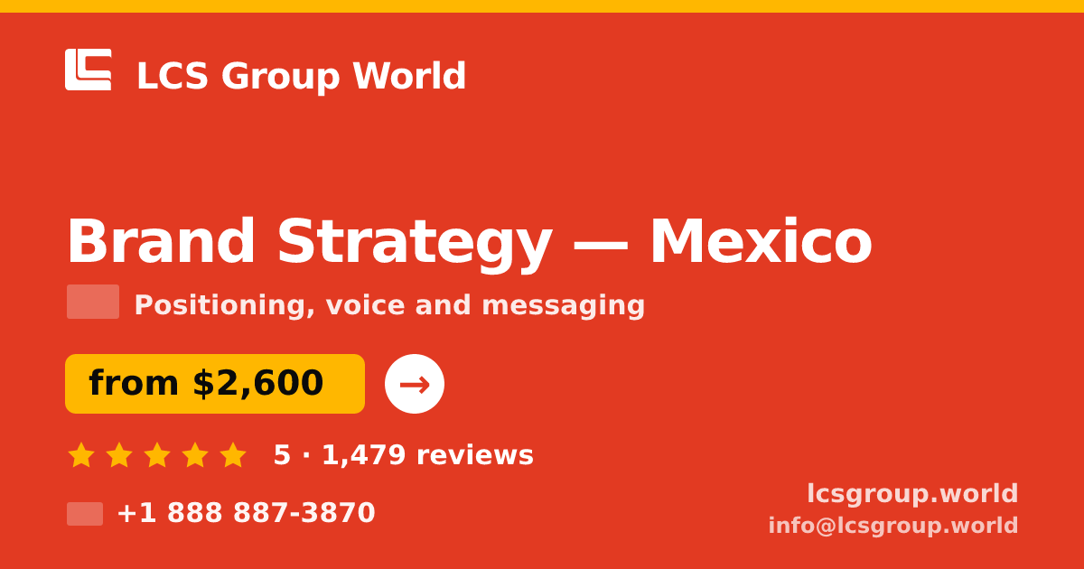 Brand Strategy in Mexico — from $2,600, rated 5/5 by 1479 clients. LCS Group World.