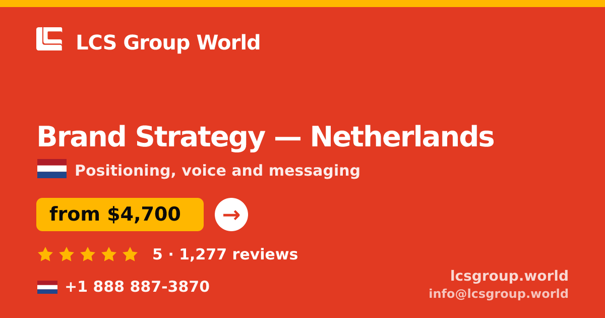 Brand Strategy in Netherlands — from $4,700, rated 5/5 by 1277 clients. LCS Group World.