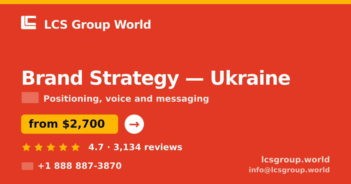 Brand Strategy in Ukraine — from $2,700, rated 4.7/5 by 3134 clients. LCS Group World.