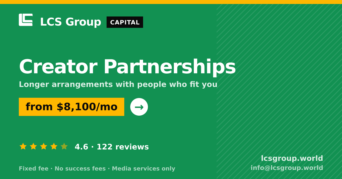 Creator Partnerships — from $8,100/mo, rated 4.6/5 across 122 reviews. LCS Group World.