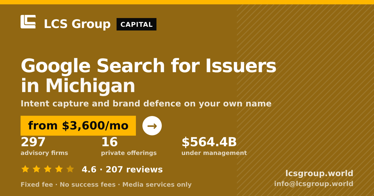Google Search for Issuers in Michigan — from $3,600/mo, rated 4.6/5 across 207 reviews. LCS Group World.