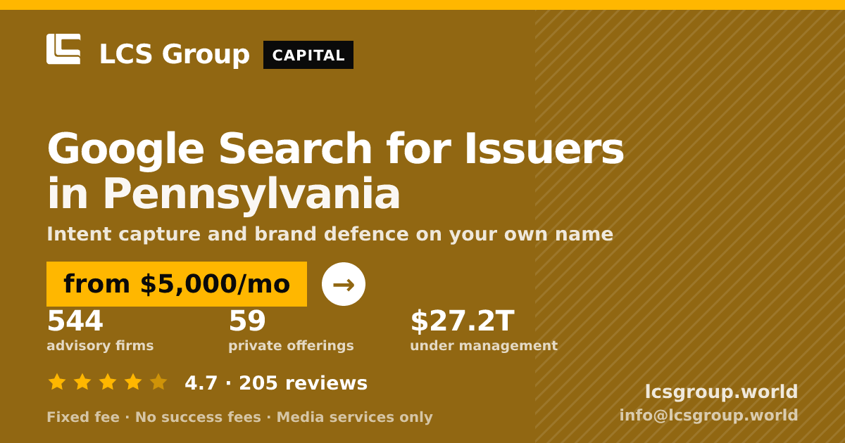 Google Search for Issuers in Pennsylvania — from $5,000/mo, rated 4.7/5 across 205 reviews. LCS Group World.