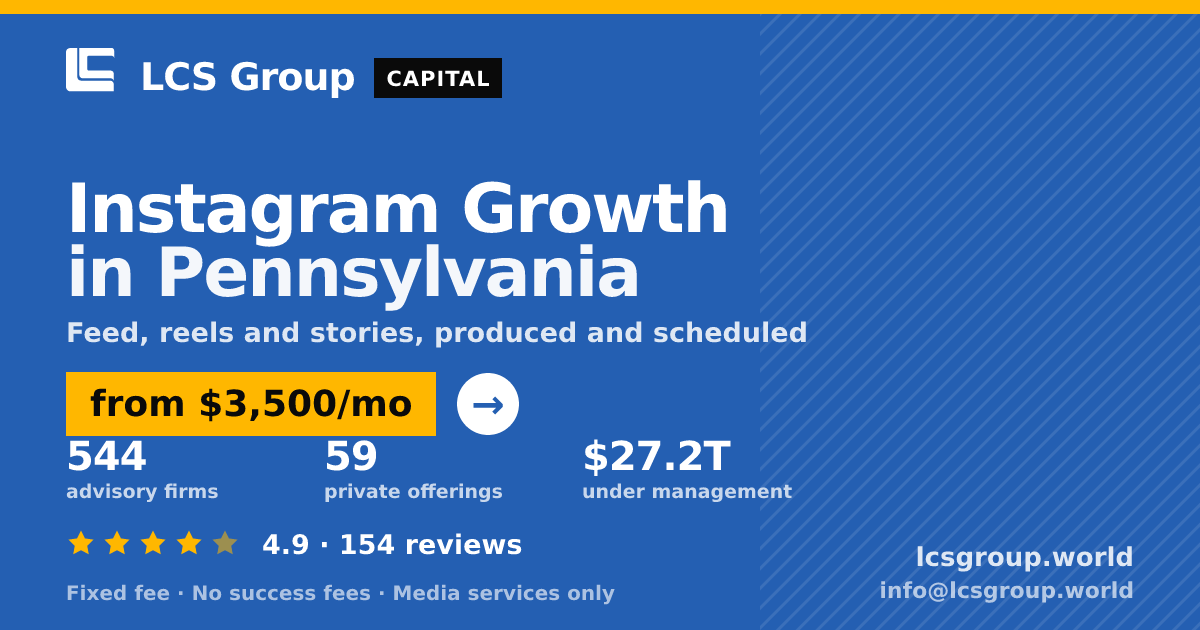 Instagram Growth in Pennsylvania — from $3,500/mo, rated 4.9/5 across 154 reviews. LCS Group World.