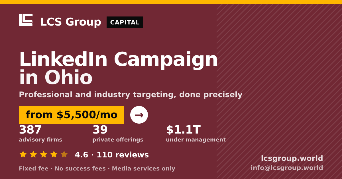 LinkedIn Campaign in Ohio — from $5,500/mo, rated 4.6/5 across 110 reviews. LCS Group World.