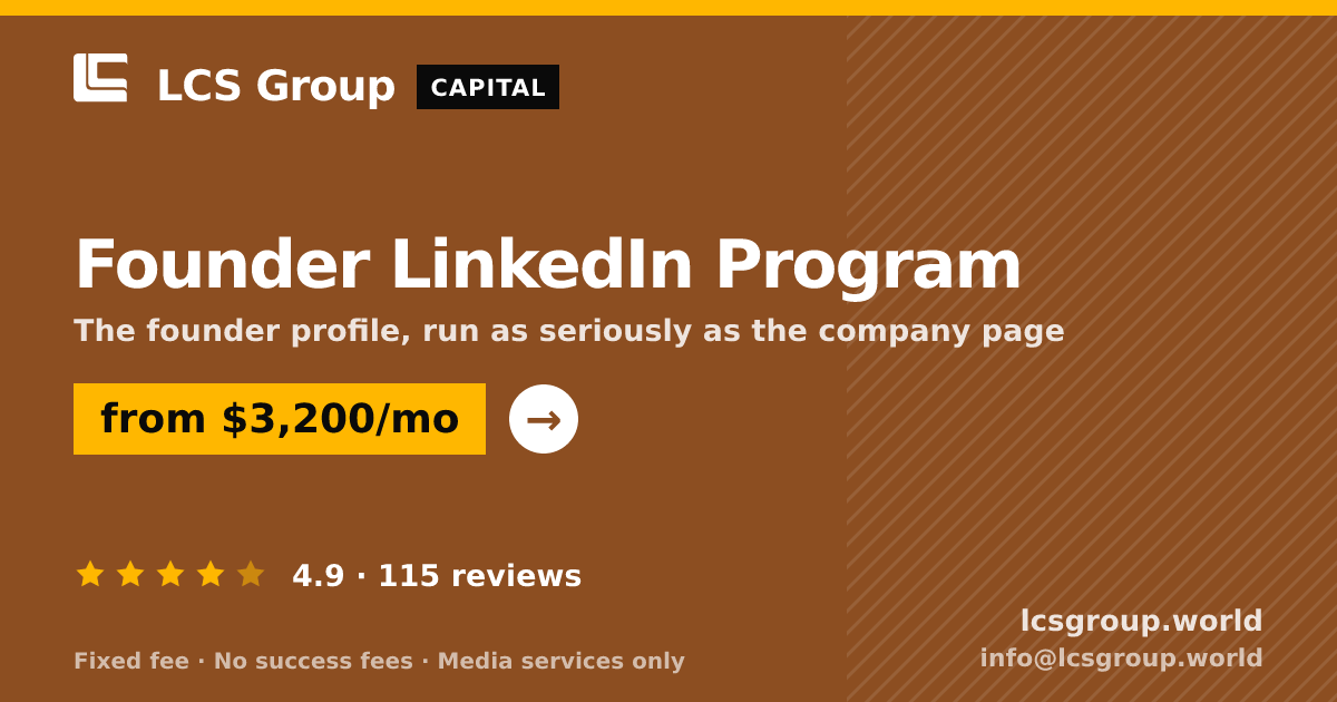 Founder LinkedIn Program — from $3,200/mo, rated 4.9/5 across 115 reviews. LCS Group World.