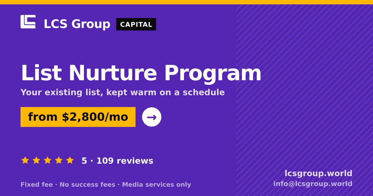List Nurture Program — from $2,800/mo, rated 5/5 across 109 reviews. LCS Group World.